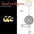 Bad Religion : The Process of Belief